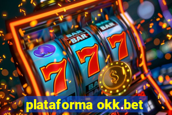 plataforma okk.bet